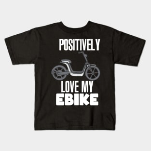 Positively Love My eBike Kids T-Shirt